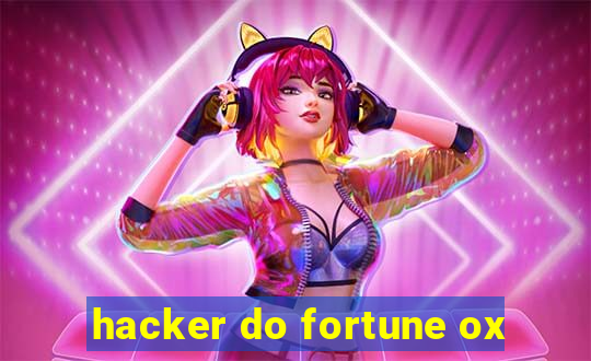 hacker do fortune ox